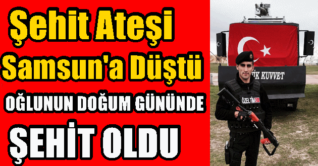 Harun Maytalman Oğlunun doğum gününde şehit oldu