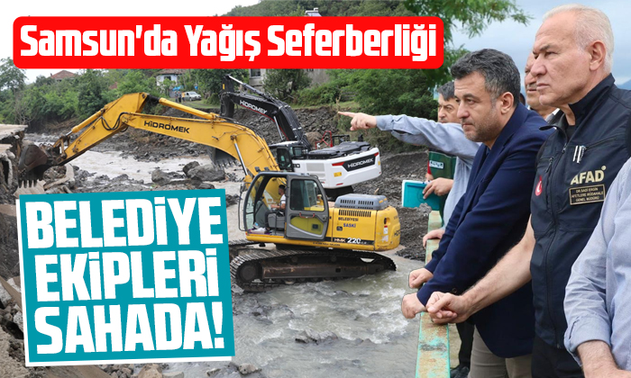 Samsun’da Yağış Seferberliği