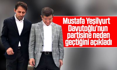 Mustafa Yeşilyurt, Gelecek Partisi’ne geçme sebebini açıkladı