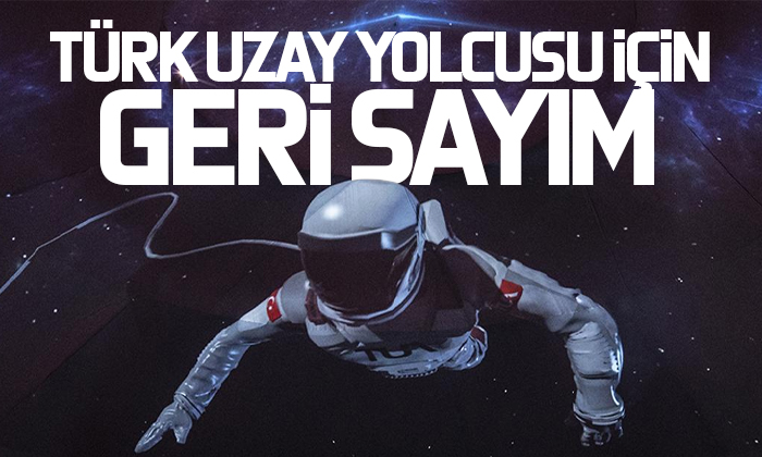 Türk uzay yolcusu için geri sayım