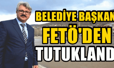 AKP’li Belediye Başkanı Savaş Akarçeşme FETÖ’den tutuklandı