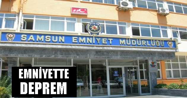 Samsun Emniyetinde FETÖ Depremi Sürüyor!