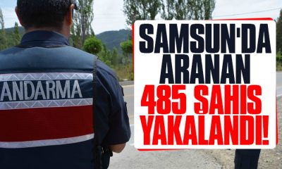 Samsun’da aranan 485 şahıs yakalandı