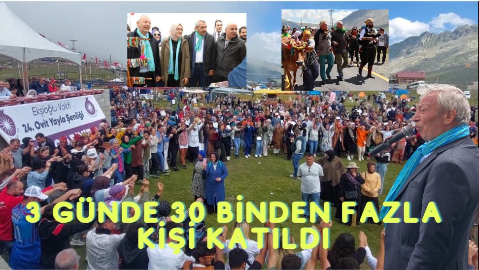 Ekşioğlu Vakfı 24. Ovit Yayla Şenlikleri’nde büyük coşku