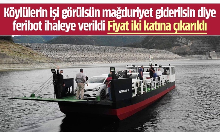 Samsun Altınkaya Baraj gölünde feribotun fiyatları 2 katına çıkartıldı