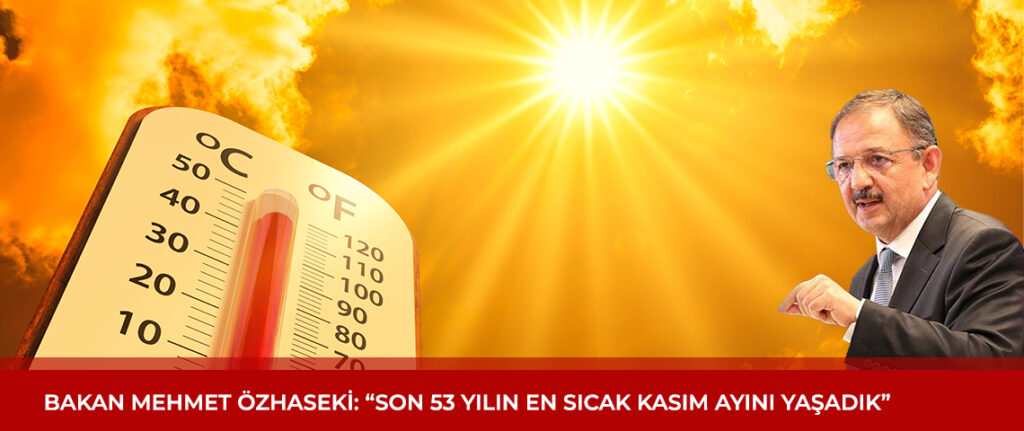 Son 53 yılın en sıcak kasım ayı yaşandı