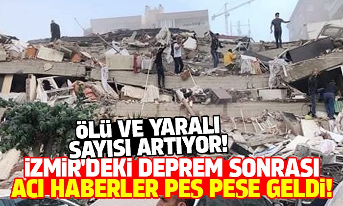 İzmir’deki deprem sonrası kaç kişi öldü? AFAD acı haberi duyurdu