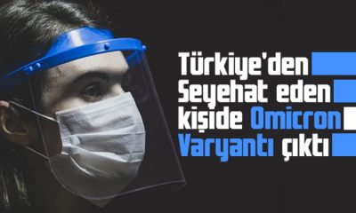 Omicron Varyantı Taşıyan Kişi Türkiye’den Geldi