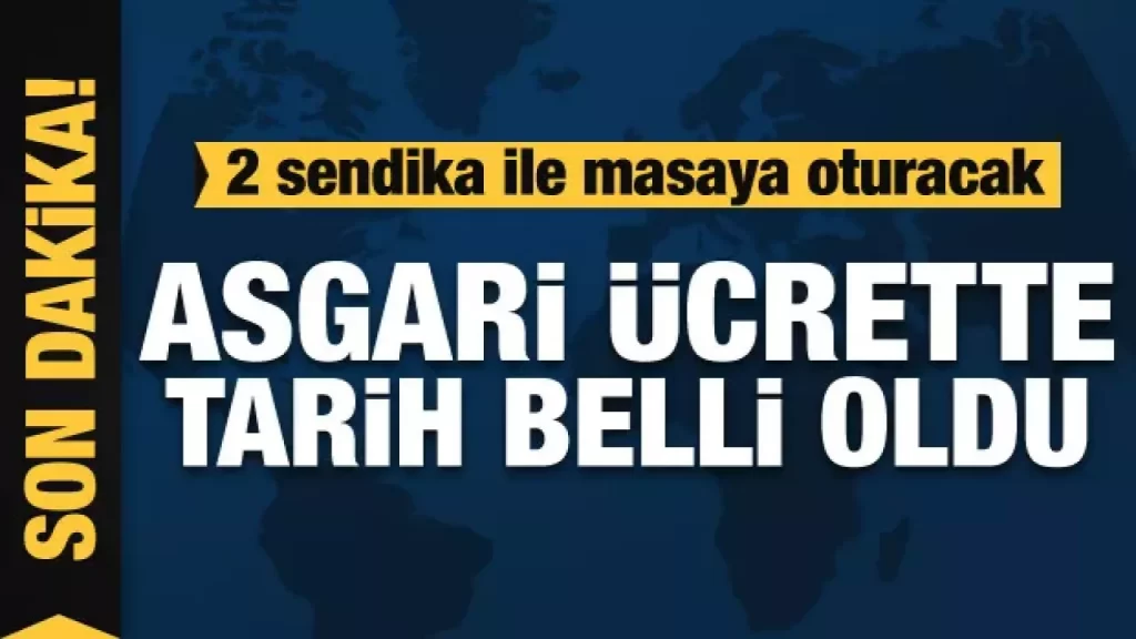 Asgari ücrette tarih belli oldu