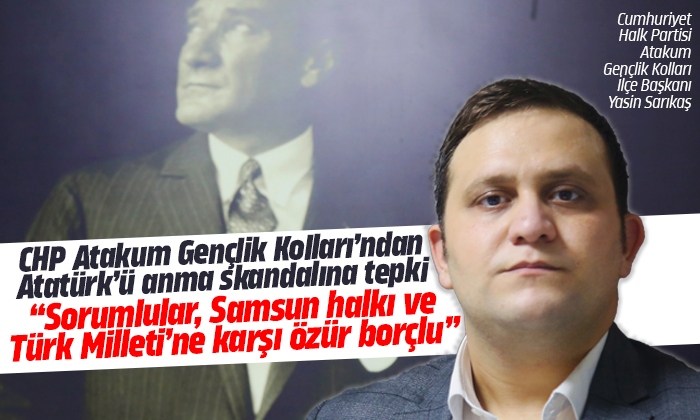 CHP Atakum Gençlik Kolları’ndan Atatürk’ü anma skandalına tepki