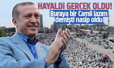 Erdoğan’ın Taksim Camii’nin bugün açılışını gerçekleştirdi