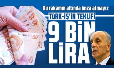 TÜRK-İŞ’ten asgari ücret teklifi: 9 bin TL