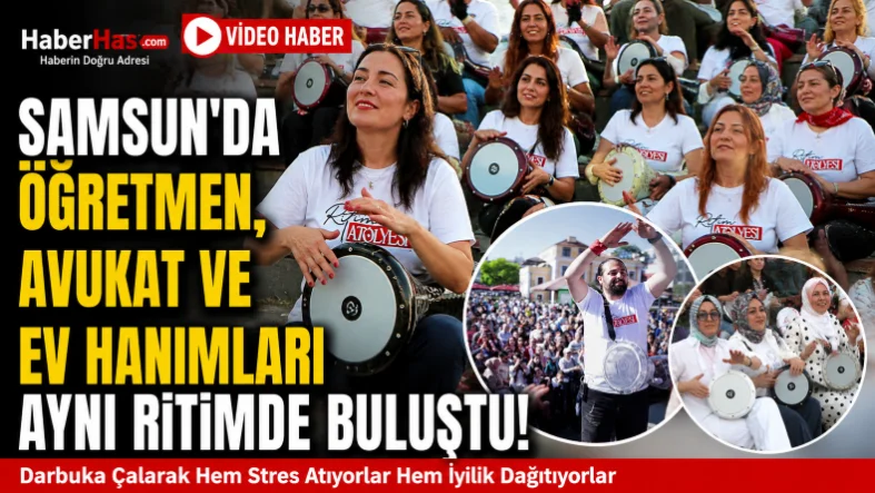 Samsun'da Öğretmen, Avukat ve Ev Hanımları Aynı Ritimde Buluştu