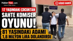 17 Yaşındaki Çocuktan Sahte Komiser Oyunu! 81 Yaşındaki Adamı 1,6 Milyon Lira Dolandırdı