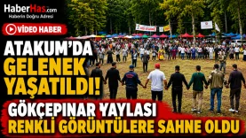 Atakum'da Gelenek Yaşatıldı! Gökçepınar Yaylası Renkli Görüntülere Sahne Oldu