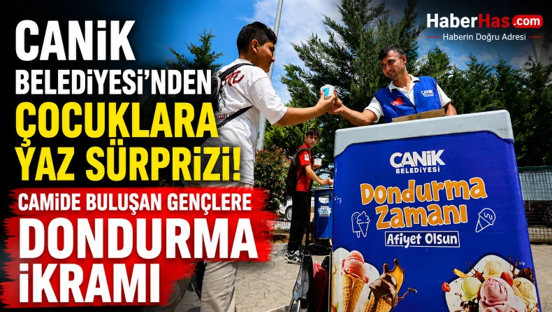 Canik Belediyesi’nden Çocuklara Yaz Sürprizi! Camide Buluşan Gençlere Dondurma İkramı