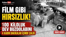 Film Gibi Hırsızlık! 100 Kiloluk Dev Buzdolabını 4 Kadın Dakikalar İçinde Çaldı