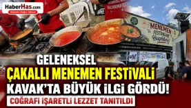 Geleneksel Çakallı Menemen Festivali Kavak'ta Büyük İlgi Gördü! Coğrafi İşaretli Lezzet Tanıtıldı