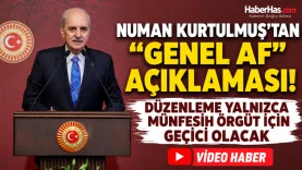 Numan Kurtulmuş’tan “Genel Af” Açıklaması Düzenleme Yalnızca Münfesih Örgüt İçin Geçici Olacak