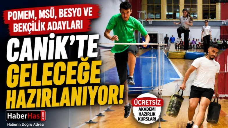 POMEM, MSÜ, BESYO ve Bekçilik Adayları Canik'te Geleceğe Hazırlanıyor