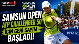 Samsun Open ATP Challenger 50 İçin Geri Sayım Başladı! Dünya Yıldızları Samsun'da Korta Çıkacak