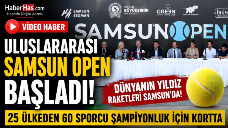 Uluslararası Samsun Open Başladı! Dünyanın Yıldız Raketleri Samsun’da