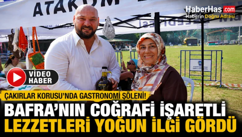Çakırlar Korusu'nda Gastronomi Şöleni! Bafra'nın Coğrafi İşaretli Lezzetleri Yoğun İlgi Gördü