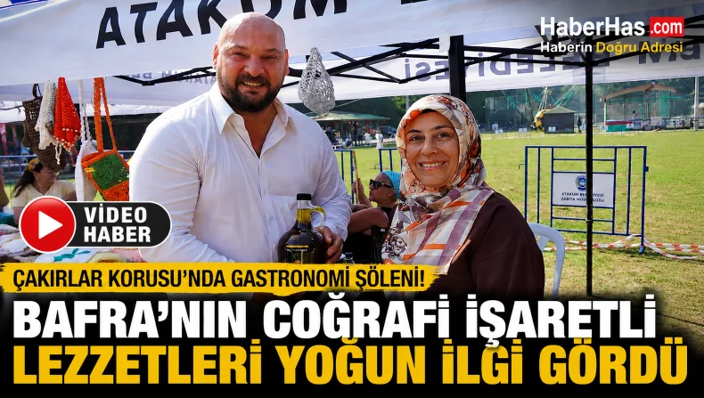 Çakırlar Korusu’nda Gastronomi Şöleni! Bafra’nın Coğrafi İşaretli Lezzetleri Yoğun İlgi Gördü