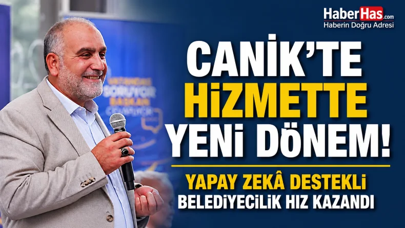 Canik’te Hizmette Yeni Dönem! Yapay Zekâ Destekli Belediyecilik Hız Kazandı