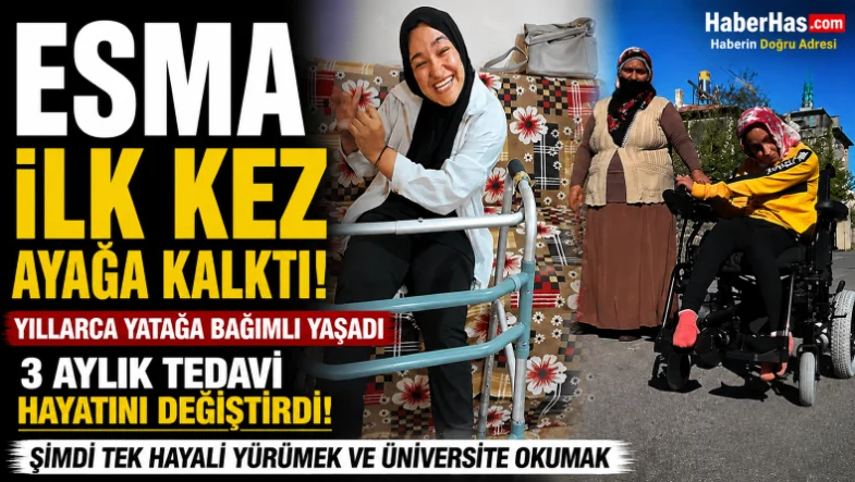 Yatalak Hayattan Umuda Esma Akyol'un Mücadelesi Herkesi Duygulandırdı