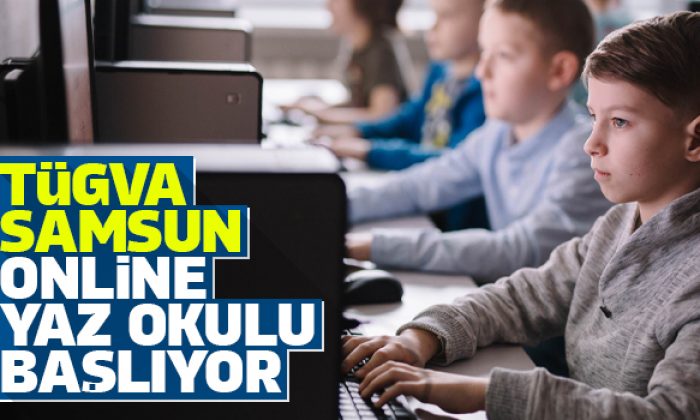 TÜGVA Samsun Online Yaz Okulu başlıyor