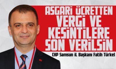 Türkel: Asgari ücretten vergi ve kesintilere son verilsin