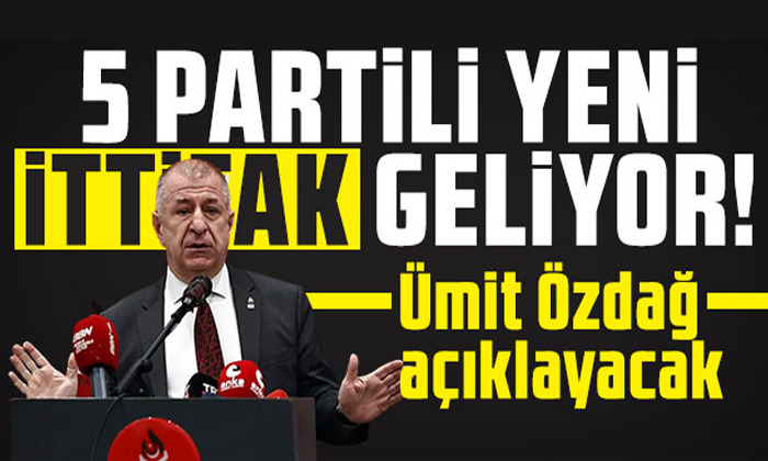 5 partili yeni ittifak geliyor! Ümit Özdağ açıklayacak