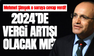 Mehmet Şimşek o soruya cevap verdi! 2024’te vergi artışı olacak mı?